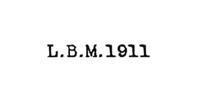 L.B.M. 1911 L.B.M. 1911