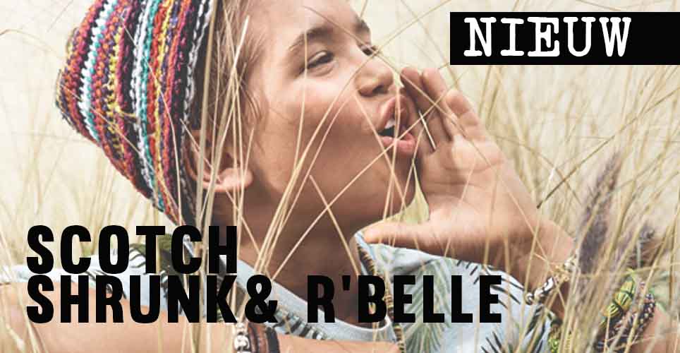 blog nieuw scotch shrunk en scotch rbelle