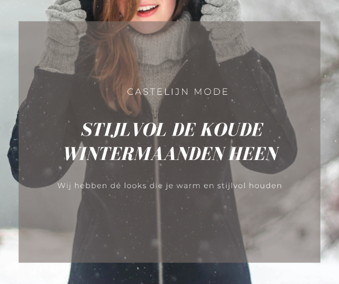 Stijlvol de koude wintermaanden heen
