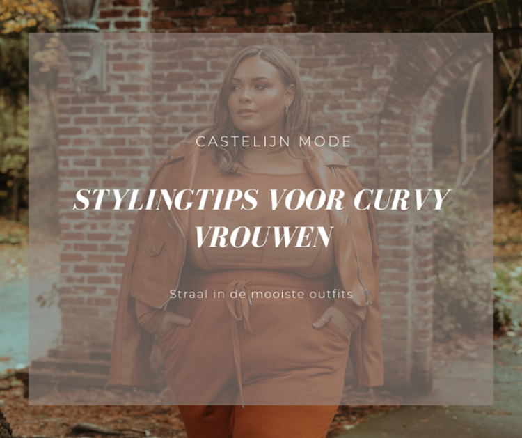 Stylingtips voor curvy vrouwen