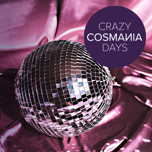 Crazy COSMANIA Days: Crazy never looked this good